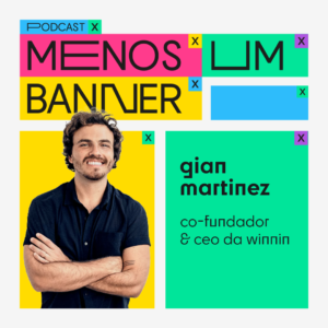 MENOS UM BANNER #6 COM GIAN MARTINEZ