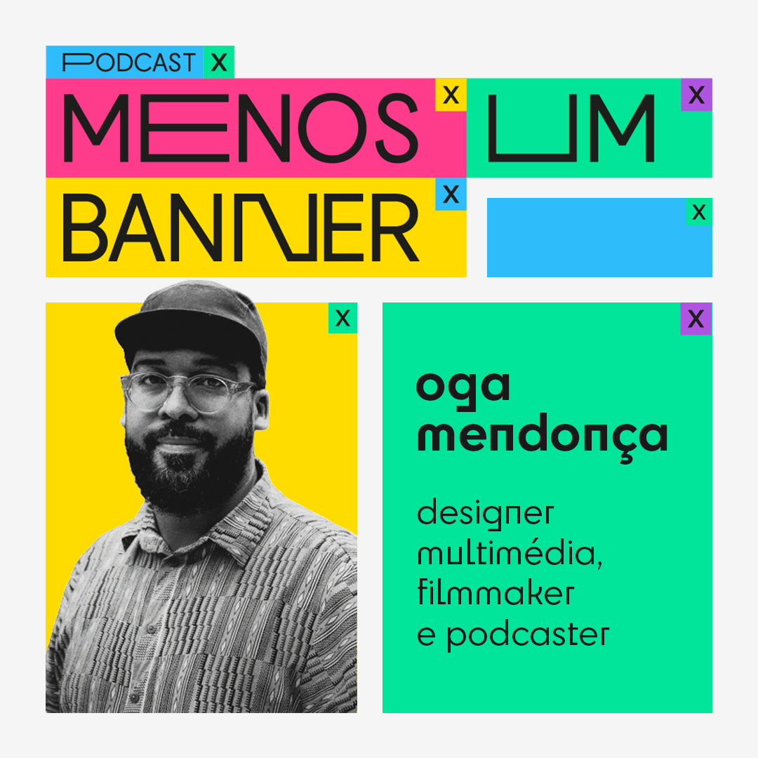 MENOS UM BANNER #7 COM OGA MENDONÇA