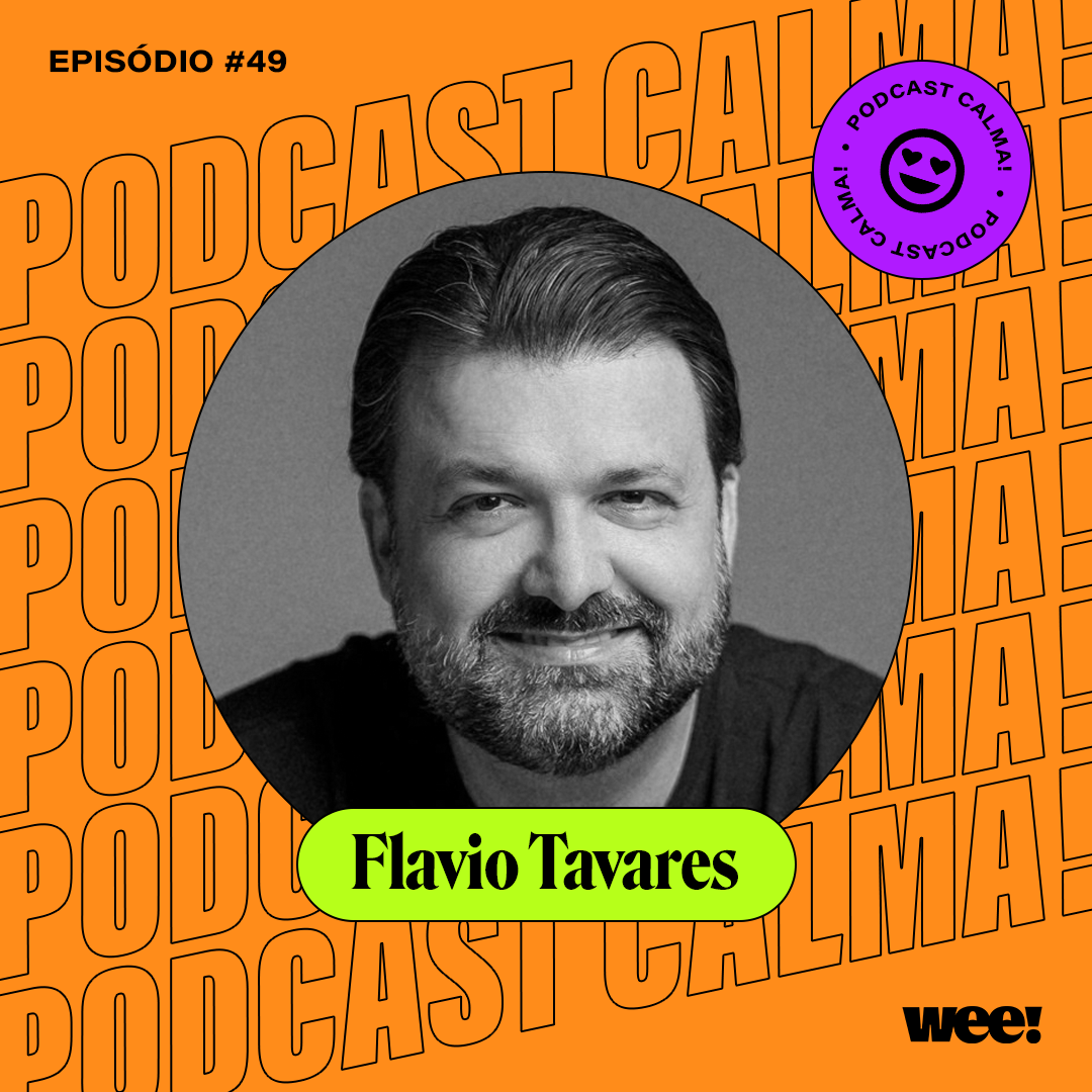 calma! #49 com Flavio Tavares
