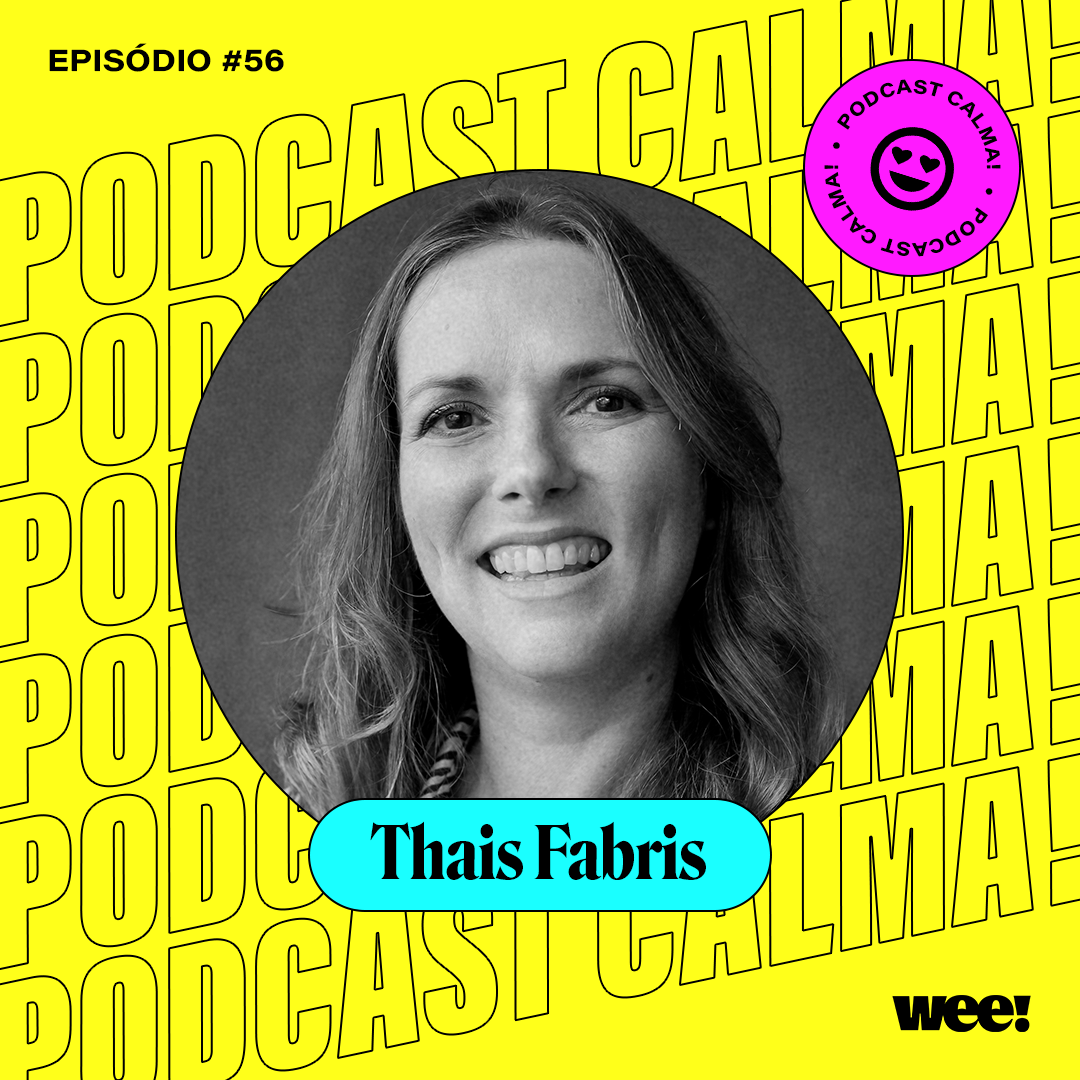 calma! #56 com Thais Fabris