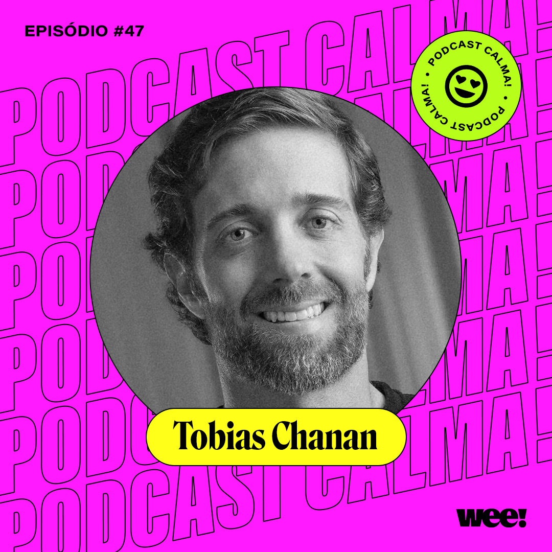 calma! #47 com Tobias Chanan