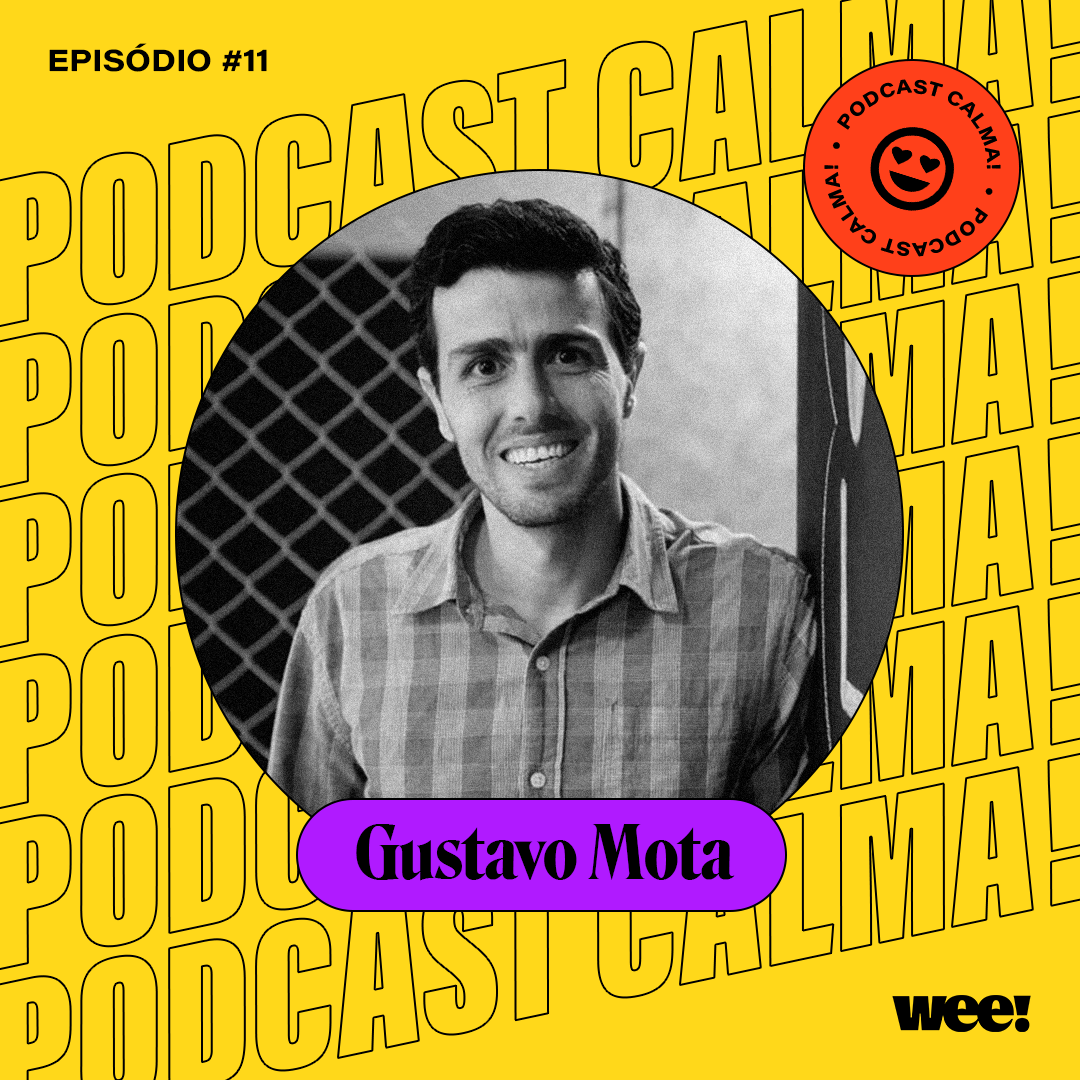 calma! #11 com Gustavo Mota