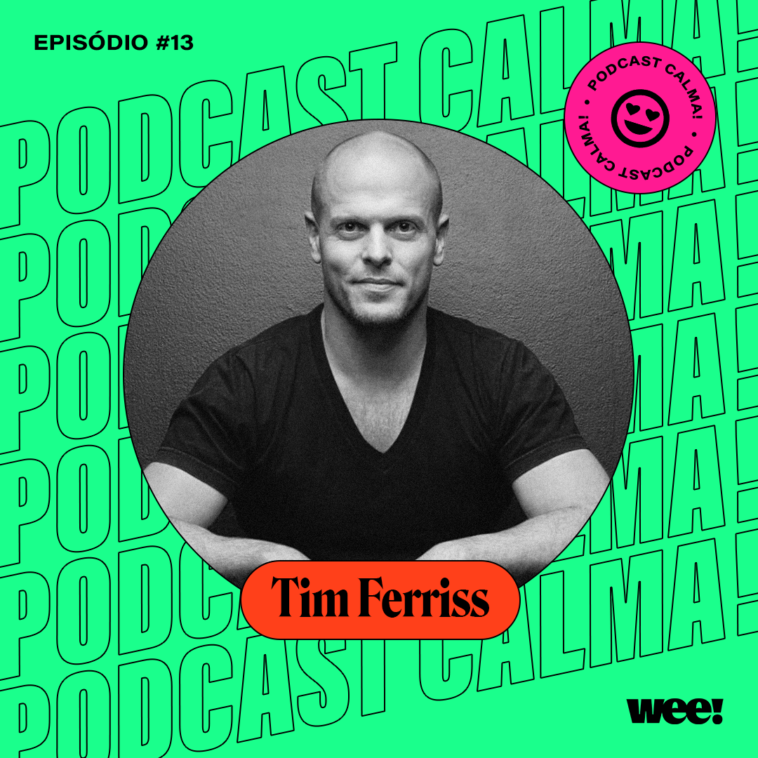 calma! #13 com Tim Ferriss
