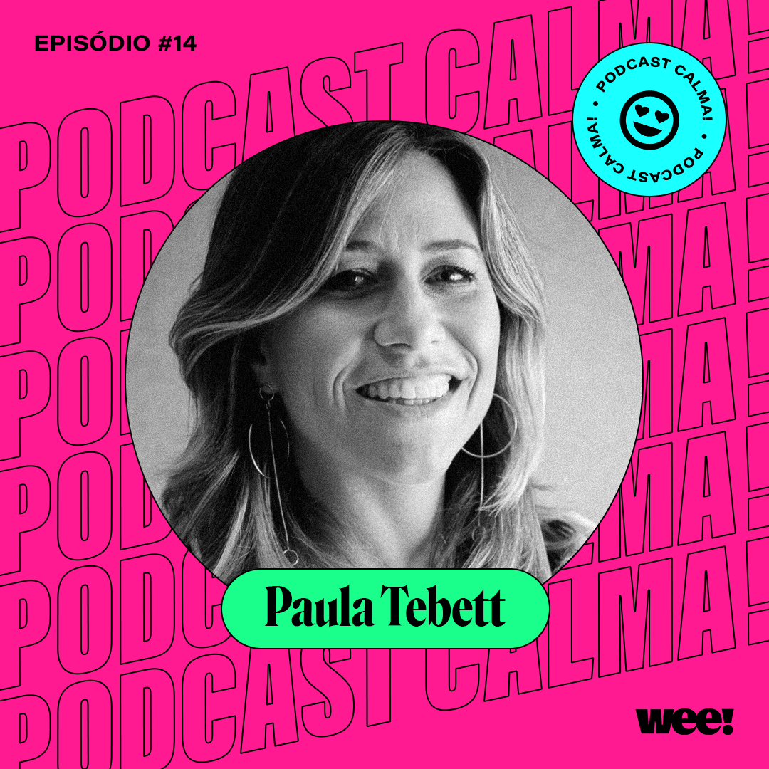 calma! #14 com Paula Tebett