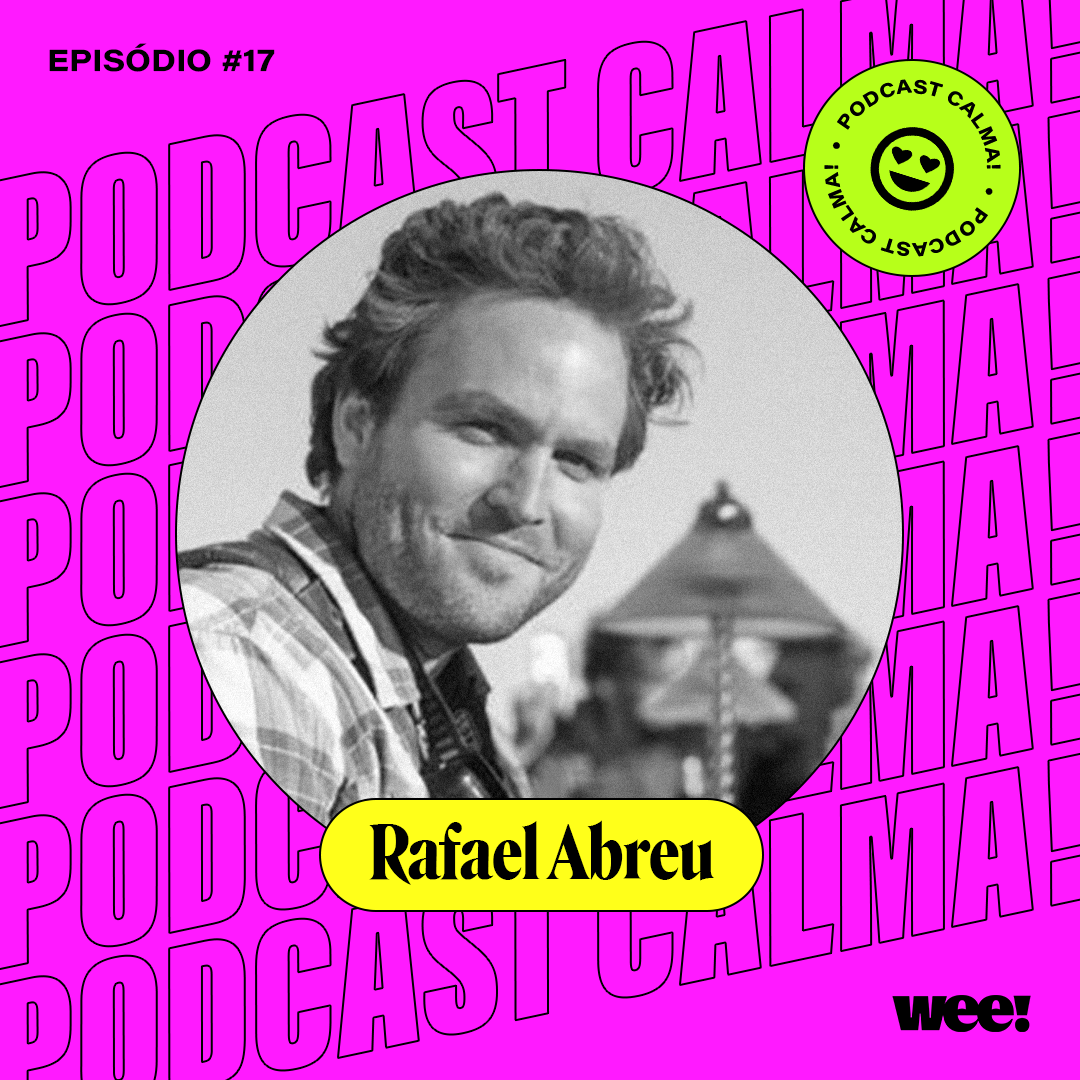 calma! #17 com Rafael Abreu