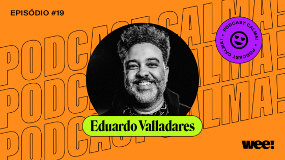 calma! #19 com Eduardo Valladares