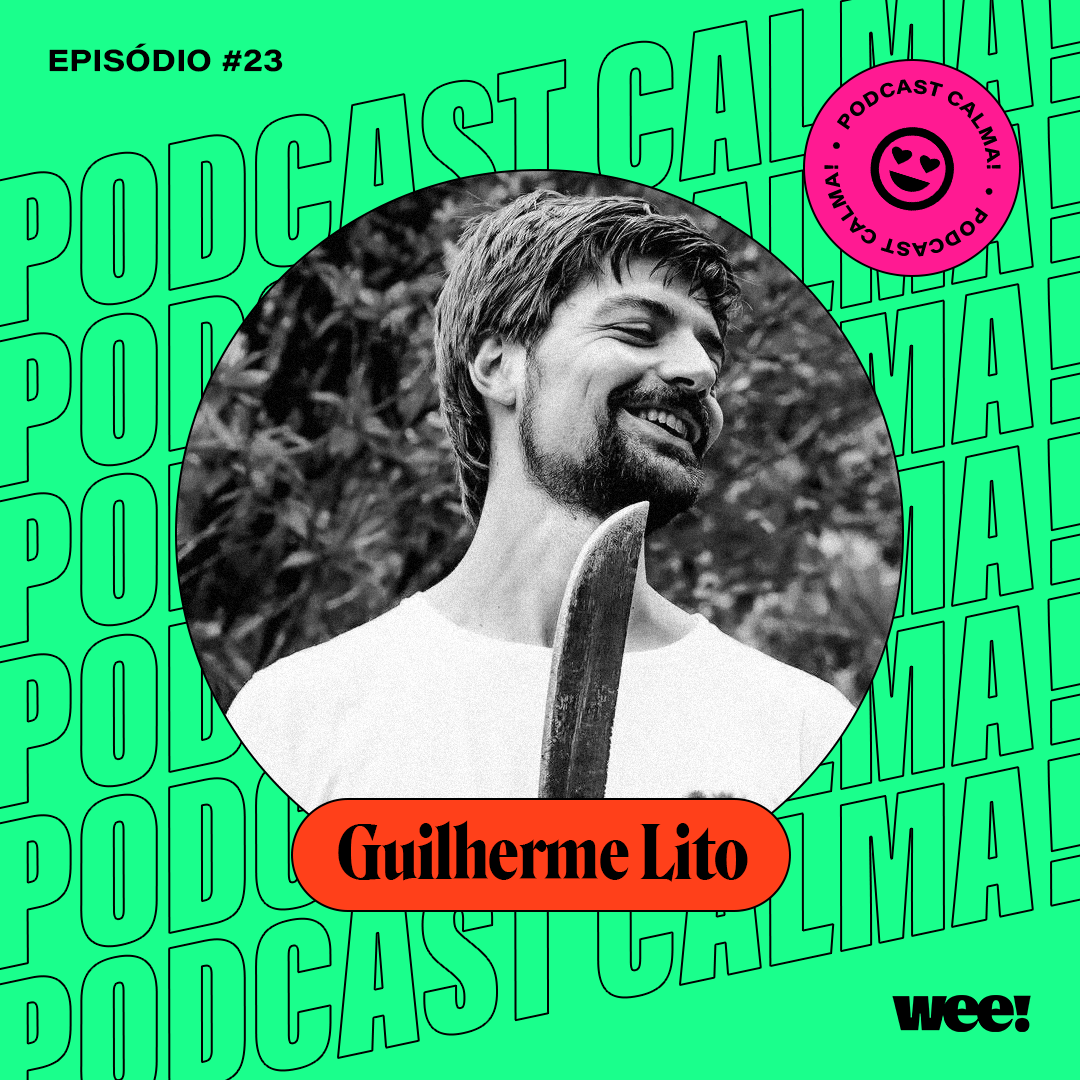 calma! #23 com Guilherme Lito