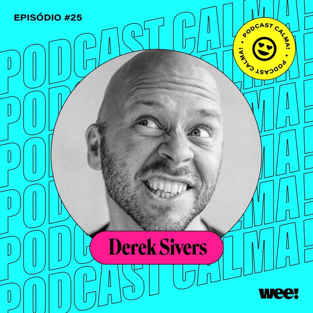 calma! #25 com Derek Sivers