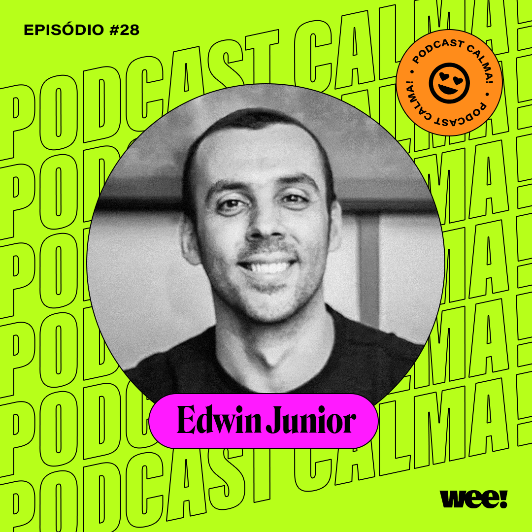 calma! #28 com Edwin Junior