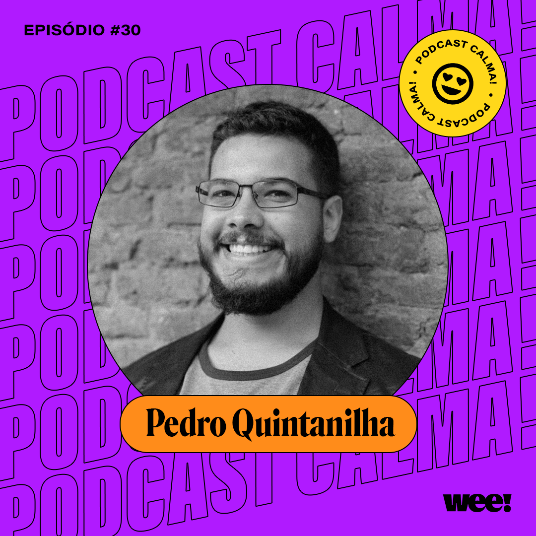 calma! #30 com Pedro Quintanilha