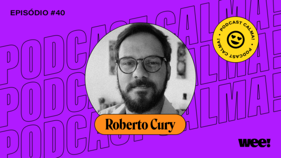 calma! #40 com Roberto Cury