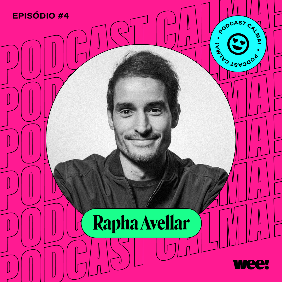 calma! #4 com Rapha Avellar