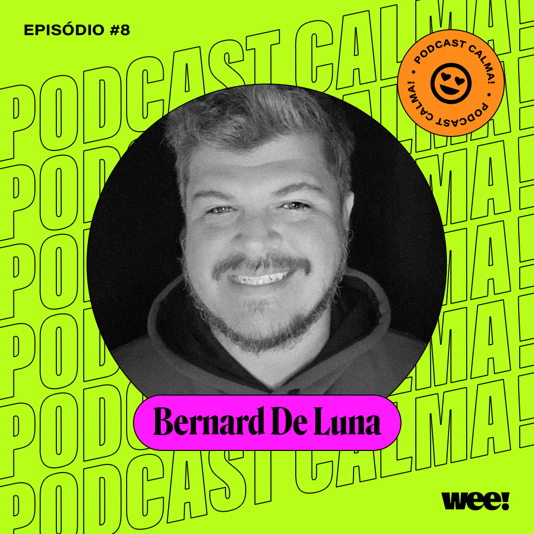 calma! #8 com Bernard De Luna