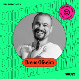calma! #33 com Breno Oliveira