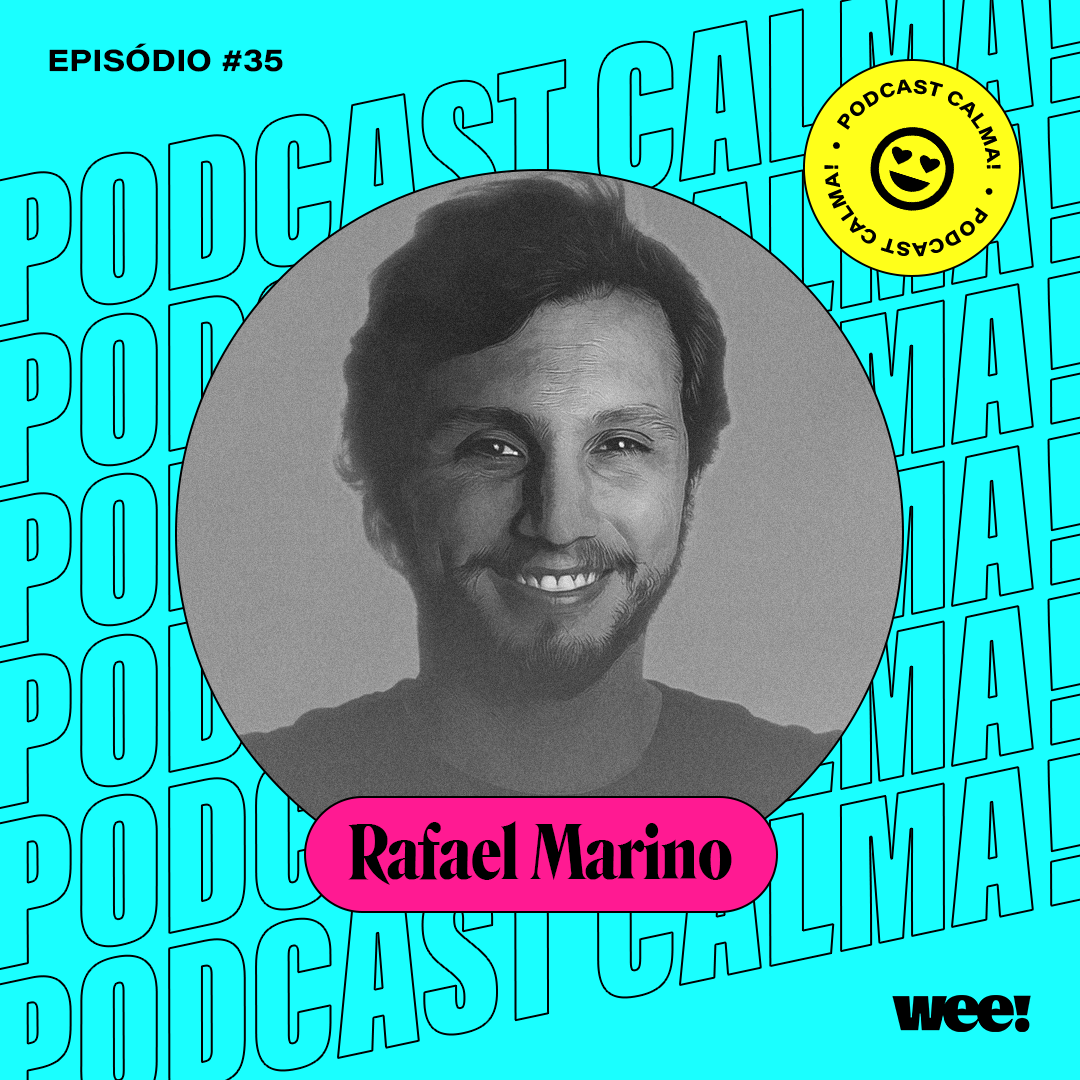 calma! #35 com Rafael Marino