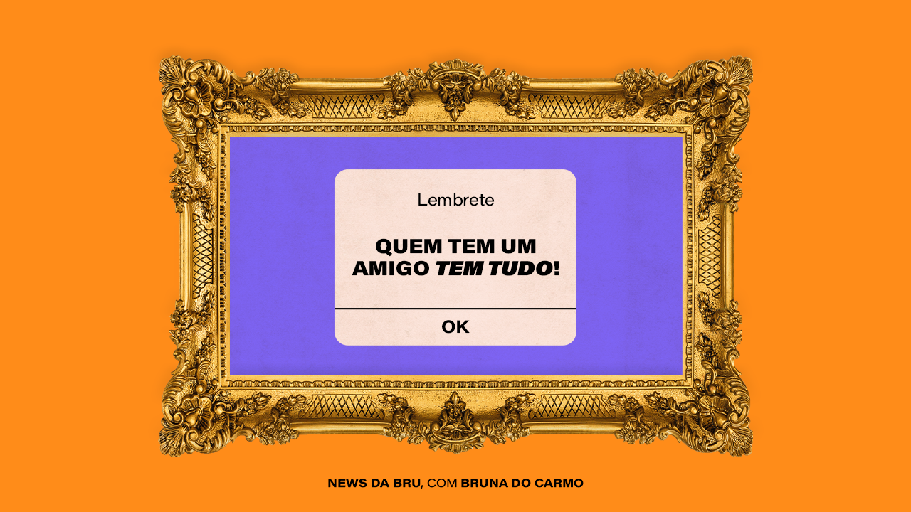 news da bru: obrigade amigo, você é um amigo
