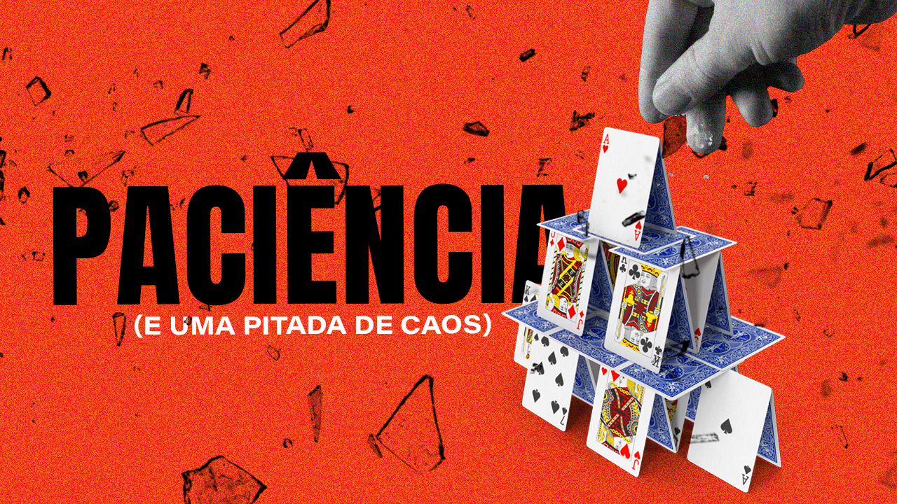 julices: a importância da paciência e uma pitada de caos